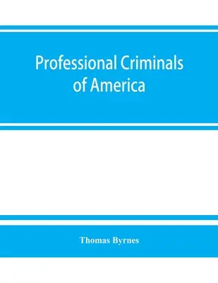 Amerika hivatásos bűnözői - Professional criminals of America