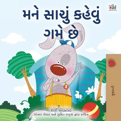 I Love to Tell the Truth (Gujarati gyermekkönyv) - I Love to Tell the Truth (Gujarati Children's Book)