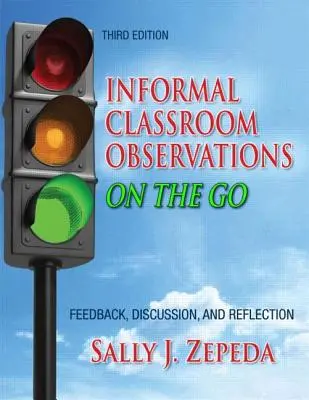 Informális osztálytermi megfigyelések útközben: visszajelzés, megbeszélés és reflexió - Informal Classroom Observations On the Go: Feedback, Discussion and Reflection