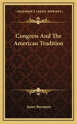 A kongresszus és az amerikai hagyomány - Congress And The American Tradition