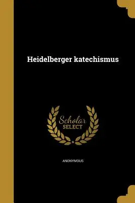 Heidelberský katechismus - Heidelberger katechismus