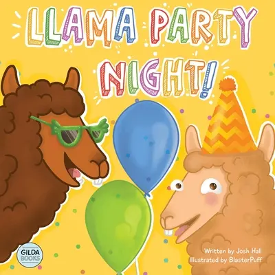 Láma Party Night!: A vicces, rímelő, felolvasós képregénykönyv lámaszerető gyerekeknek - Llama Party Night!: A Funny, Rhyming Read-Aloud Picture Story Book for Llama Loving Kids