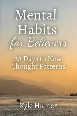 Mentális szokások a hívők számára - Mental Habits for Believers