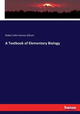 Az elemi biológia tankönyve - A Textbook of Elementary Biology