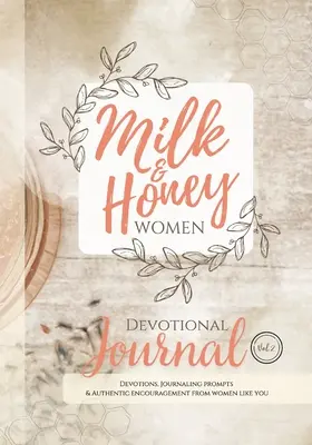 Milk and Honey Women Devotional Journal (Deník pro ženy s mlékem a medem): Deník pro ženy, které jsou jako vy: Devotions, Journaling Prompts & Authentic Encouragement from Women Like You - Milk and Honey Women Devotional Journal: Devotions, Journaling Prompts & Authentic Encouragement from Women Like You
