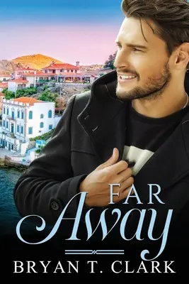 Távol: Gay Romance - Far Away: Gay Romance