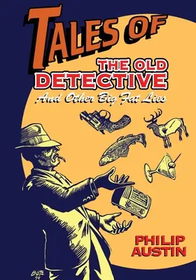 Az öreg detektív történetei: And Other Big Fat Lies - Tales of The Old Detective: And Other Big Fat Lies