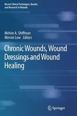 Krónikus sebek, sebkötszerek és sebgyógyulás - Chronic Wounds, Wound Dressings and Wound Healing