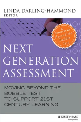 A következő generációs értékelés: Túl a buborékteszteken a 21. századi tanulás támogatása érdekében - Next Generation Assessment: Moving Beyond the Bubble Test to Support 21st Century Learning