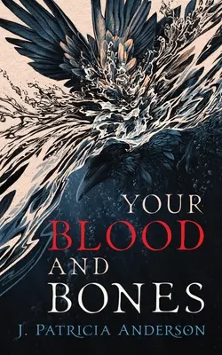 A véred és a csontjaid - Your Blood and Bones