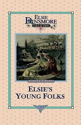 Elsie fiataljai, 25. könyv - Elsie's Young Folks, Book 25