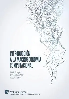 Introduccin a la Macroeconoma Computacional