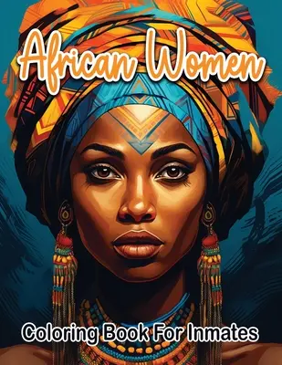 Afrikai nő színezőkönyv raboknak - African woman coloring book for inmates