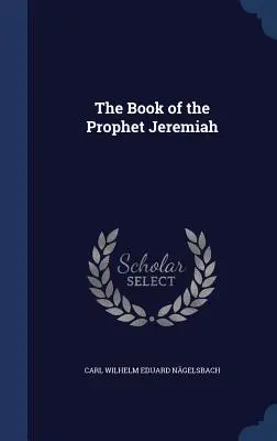 Jeremiás próféta könyve - The Book of the Prophet Jeremiah