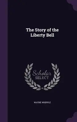 A szabadságharang története - The Story of the Liberty Bell