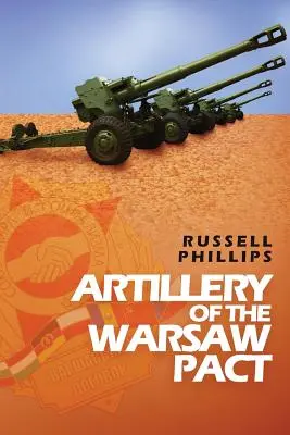 A Varsói Szerződés tüzérsége - Artillery of the Warsaw Pact