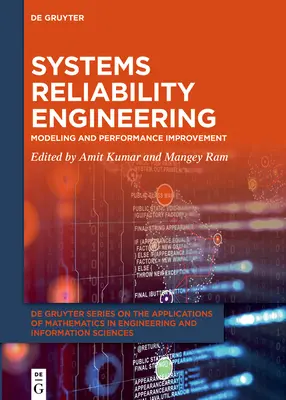 Systems Reliability Engineering: Modellezés és teljesítményjavítás - Systems Reliability Engineering: Modeling and Performance Improvement