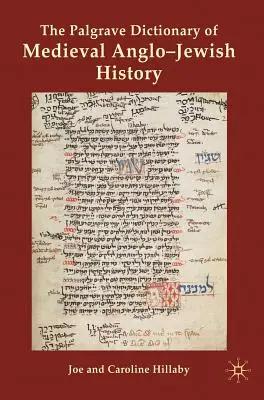 The Palgrave Dictionary of Medieval Anglo-Jewish History (A középkori angol-zsidó történelem Palgrave-szótára) - The Palgrave Dictionary of Medieval Anglo-Jewish History