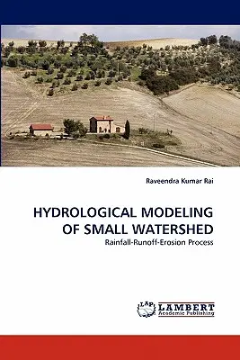 Kis vízgyűjtők hidrológiai modellezése - Hydrological Modeling of Small Watershed