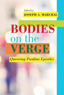 Testek a határon: Queering Pauline Epistles - Bodies on the Verge: Queering Pauline Epistles