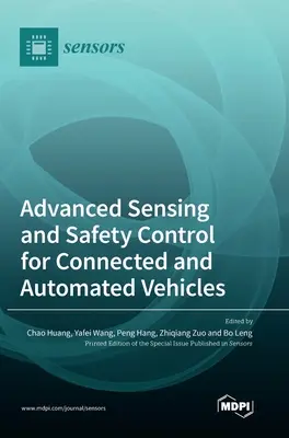 Pokročilé snímání a bezpečnostní řízení pro propojená a automatizovaná vozidla - Advanced Sensing and Safety Control for Connected and Automated Vehicles