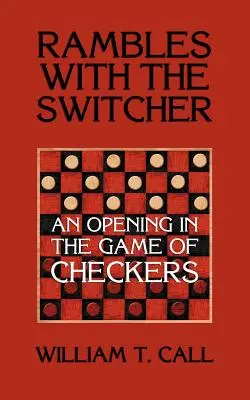 Rambles with the Switcher: Egy nyitás a dámajátékban - Rambles with the Switcher: An Opening in the Game of Checkers