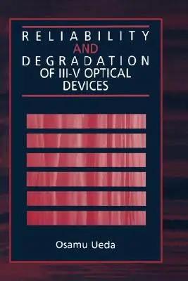 A III-V optikai eszközök megbízhatósága és degradációja - Reliability and Degradation of III-V Optical Devices