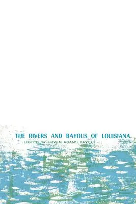 Louisiana folyói és öblei - The Rivers and Bayous of Louisiana