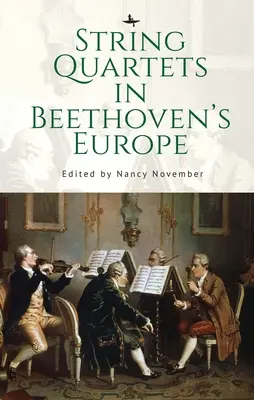 Vonósnégyesek Beethoven Európájában - String Quartets in Beethoven's Europe