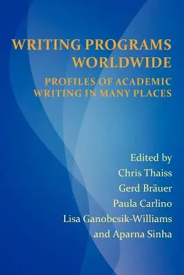 Írásprogramok világszerte: Az akadémiai írásbeliség profiljai számos helyen - Writing Programs Worldwide: Profiles of Academic Writing in Many Places