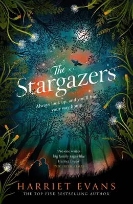 The Stargazers: Egy ház, egy család és a rejtett titkok, amelyek örökre megváltoztatják az életeket, rendkívül magával ragadó története - The Stargazers: The Utterly Engaging Story of a House, a Family, and the Hidden Secrets That Change Lives Forever