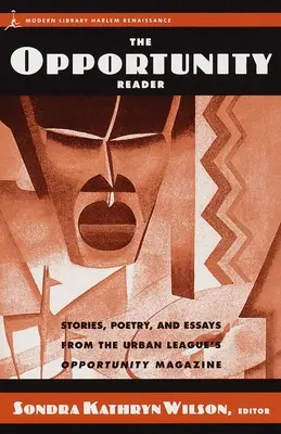 The Opportunity Reader: Történetek, versek és esszék a városi liga Opportunity magazinjából - The Opportunity Reader: Stories, Poetry, and Essays from the Urban League's Opportunity Magazine