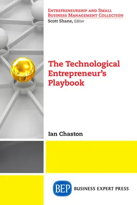 A technológiai vállalkozó játékkönyve - The Technological Entrepreneur's Playbook