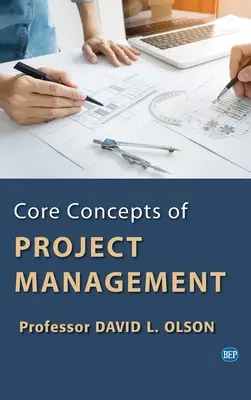 A projektmenedzsment alapfogalmai - Core Concepts of Project Management