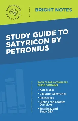 Tanulmányi útmutató Petronius Satyricon című művéhez - Study Guide to Satyricon by Petronius