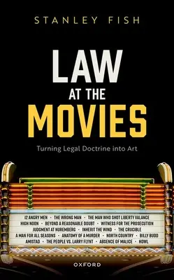 Jog a moziban: A jogi doktrína művészetté válása - Law at the Movies: Turning Legal Doctrine Into Art