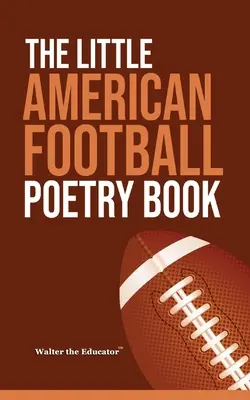 A kis amerikai futball verseskönyv - The Little American Football Poetry Book