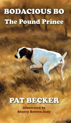 Bodacious Bo: A font herceg - Bodacious Bo: The Pound Prince