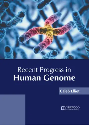 Az emberi genom legújabb eredményei - Recent Progress in Human Genome