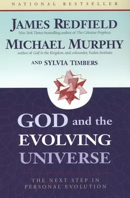 Isten és a fejlődő világegyetem: A személyiségfejlődés következő lépése - God and the Evolving Universe: The Next Step in Personal Evolution