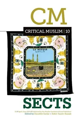 Kritikus muszlim 10: Szekták - Critical Muslim 10: Sects