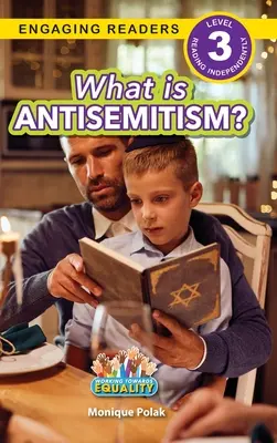 Mi az antiszemitizmus? Working Towards Equality (Engaging Readers, 3. szint) - What is Antisemitism?: Working Towards Equality (Engaging Readers, Level 3)