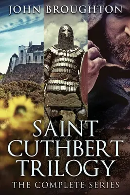 Szent Cuthbert-trilógia: A teljes sorozat - Saint Cuthbert Trilogy: The Complete Series