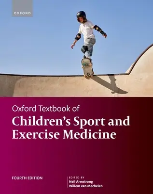 A gyermekek sport- és mozgásgyógyászatának oxfordi tankönyve - Oxford Textbook of Children's Sport and Exercise Medicine