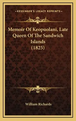 Keopuolani, a Sandwich-szigetek néhai királynőjének emlékiratai (1825) - Memoir Of Keopuolani, Late Queen Of The Sandwich Islands (1825)