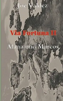 Via Fortuna II: Alana és Marcos - Via Fortuna II: Alana und Marcos