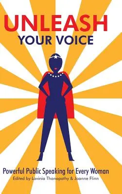 Unleash Your Voice: Powerful Public Speaking for Every Woman