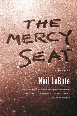 The Mercy Seat: Egy színdarab - The Mercy Seat: A Play