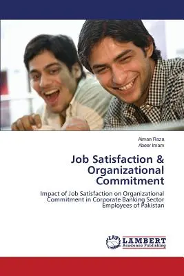 Munkahelyi elégedettség és szervezeti elkötelezettség - Job Satisfaction & Organizational Commitment