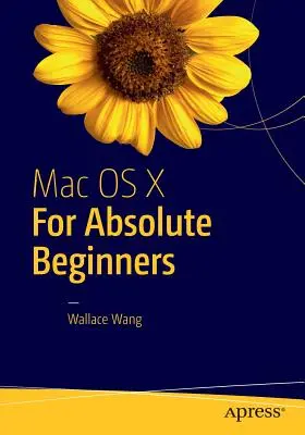 Mac OS X abszolút kezdőknek - Mac OS X for Absolute Beginners